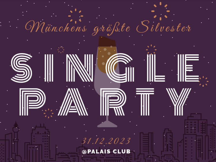 Silvesterveranstaltung: Größte Silvester Single Party in München im Palais Club 2023/2024