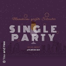 Flyer der Silvesterveranstaltung: Mannheims größte Silvester Single Party in der Filmriss Bar 2023/2024