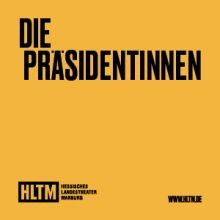 Flyer der Silvesterveranstaltung: Die Präsidentinnen - Das Silvesterspecial vom Werner Schwab im HTML