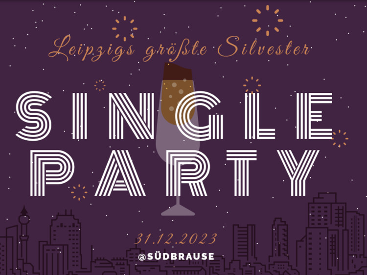 Flyer der Silvesterveranstaltung: Leipzigs größte Silvester Single Party 2023 in der Südbrause