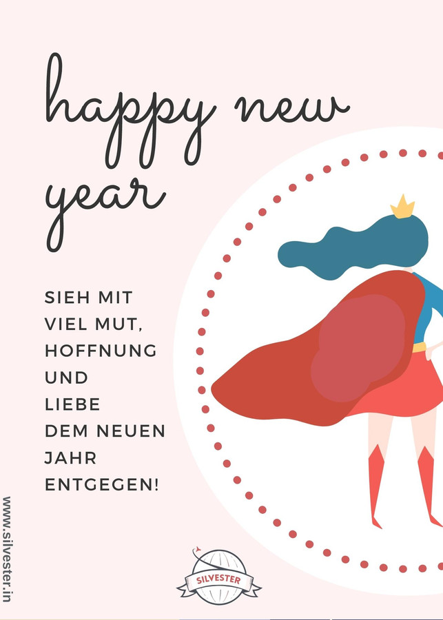  Silvestergrüße in Form einer Grußkarte für deine Freunde und Verwandten! "Sieh mit viel Mut, Hoffnung und Liebe dem neuen Jahr entgegen!" 