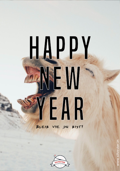  Happy new year und bleib, wie du bist! 